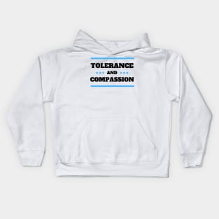 Tolerance and Compassion Kids Hoodie